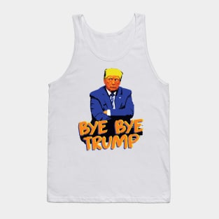 Bye Bye Trump Grumpy POTUS Tank Top